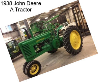 1938 John Deere A Tractor