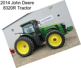 2014 John Deere 8320R Tractor