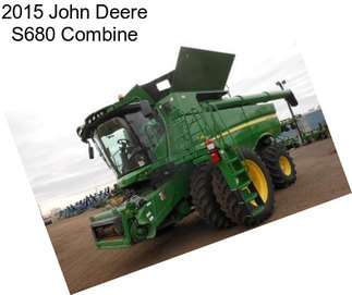 2015 John Deere S680 Combine