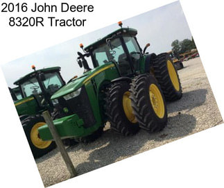 2016 John Deere 8320R Tractor