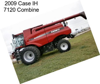 2009 Case IH 7120 Combine