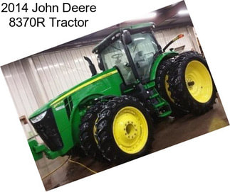 2014 John Deere 8370R Tractor