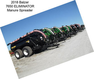 2018 Balzer 7650 ELIMINATOR Manure Spreader