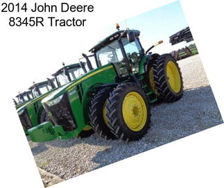 2014 John Deere 8345R Tractor