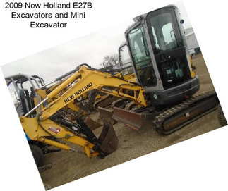 2009 New Holland E27B Excavators and Mini Excavator