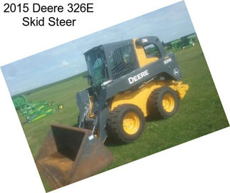 2015 Deere 326E Skid Steer