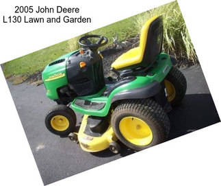 2005 John Deere L130 Lawn and Garden