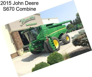 2015 John Deere S670 Combine