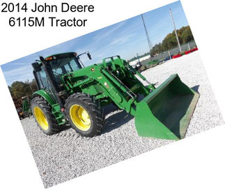 2014 John Deere 6115M Tractor