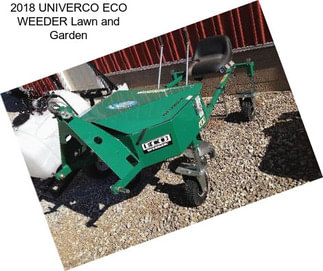 2018 UNIVERCO ECO WEEDER Lawn and Garden