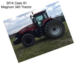 2014 Case IH Magnum 340 Tractor