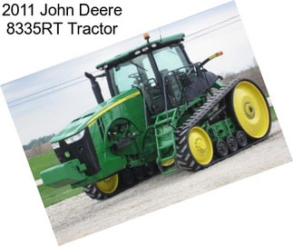2011 John Deere 8335RT Tractor