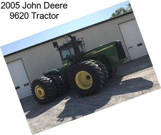 2005 John Deere 9620 Tractor