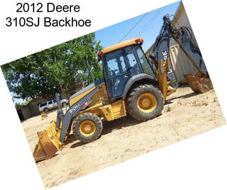 2012 Deere 310SJ Backhoe