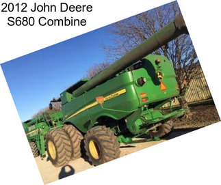 2012 John Deere S680 Combine