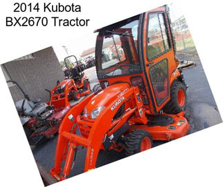 2014 Kubota BX2670 Tractor