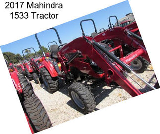 2017 Mahindra 1533 Tractor