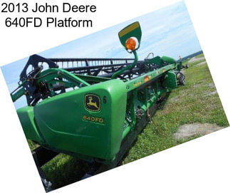 2013 John Deere 640FD Platform