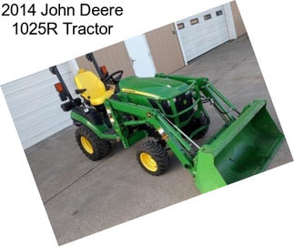 2014 John Deere 1025R Tractor