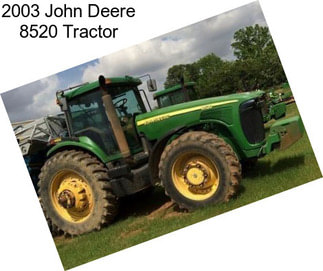 2003 John Deere 8520 Tractor