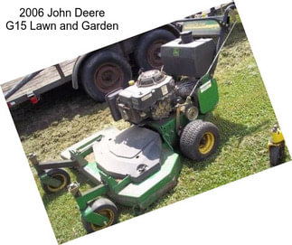 2006 John Deere G15 Lawn and Garden