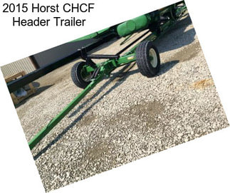 2015 Horst CHCF Header Trailer