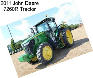 2011 John Deere 7260R Tractor