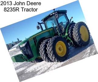 2013 John Deere 8235R Tractor