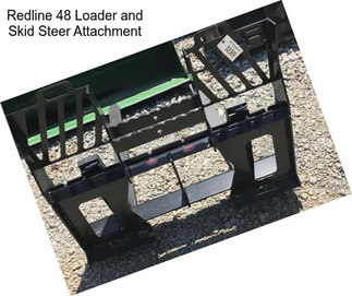 Redline 48 Loader and Skid Steer Attachment