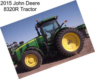 2015 John Deere 8320R Tractor