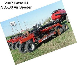 2007 Case IH SDX30 Air Seeder