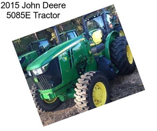 2015 John Deere 5085E Tractor