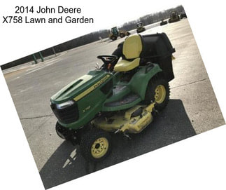 2014 John Deere X758 Lawn and Garden