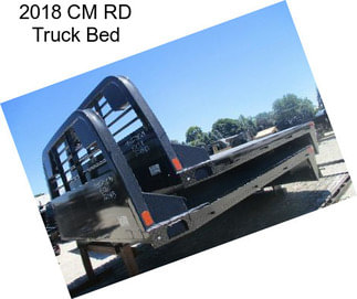 2018 CM RD Truck Bed