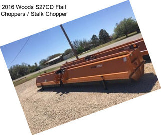 2016 Woods S27CD Flail Choppers / Stalk Chopper