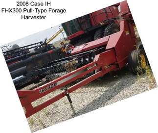 2008 Case IH FHX300 Pull-Type Forage Harvester