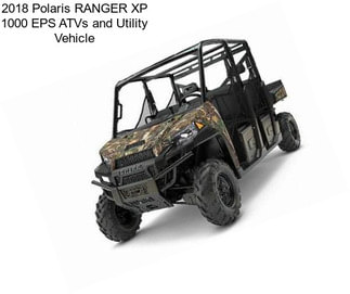 2018 Polaris RANGER XP 1000 EPS ATVs and Utility Vehicle