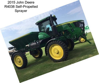 2015 John Deere R4038 Self-Propelled Sprayer