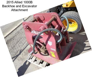 2015 Allied 1000B Backhoe and Excavator Attachment