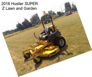 2016 Hustler SUPER Z Lawn and Garden