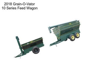 2018 Grain-O-Vator 10 Series Feed Wagon