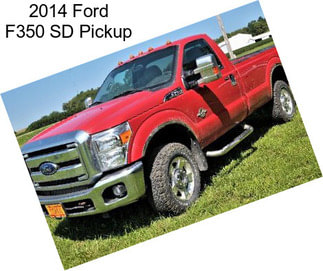 2014 Ford F350 SD Pickup