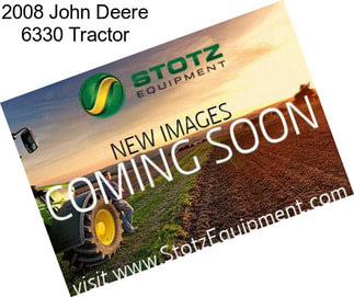 2008 John Deere 6330 Tractor