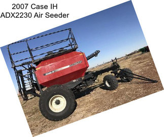 2007 Case IH ADX2230 Air Seeder