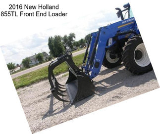 2016 New Holland 855TL Front End Loader