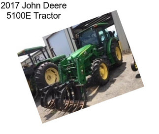 2017 John Deere 5100E Tractor