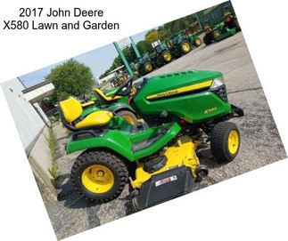 2017 John Deere X580 Lawn and Garden