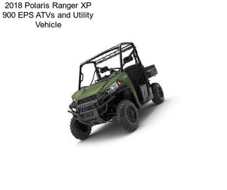 2018 Polaris Ranger XP 900 EPS ATVs and Utility Vehicle