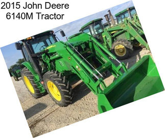 2015 John Deere 6140M Tractor