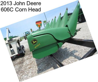 2013 John Deere 606C Corn Head